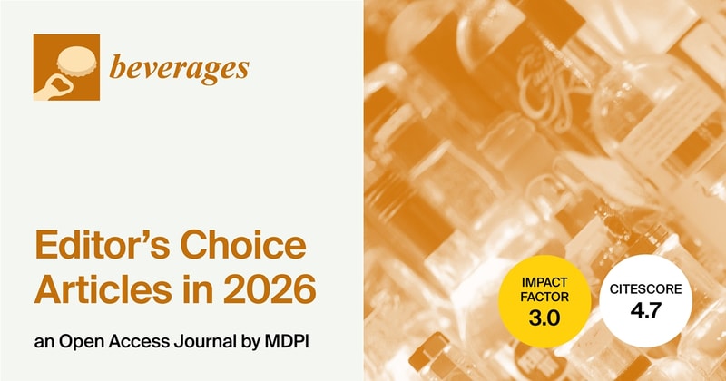 Beverages | Editor’s Choice Articles Published in 2026 (III)