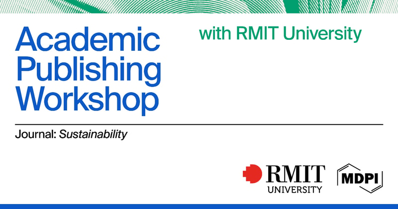 MDPI Open Science Insights: Academic Publishing Workshop with RMIT University, 15 September 2026