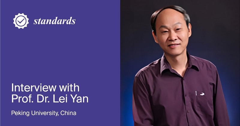 Standards | Interview with Deputy Editor-in-Chief—Prof. Dr. Lei Yan
