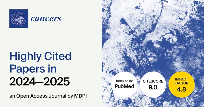 Cancers | Highly Cited Papers Published in 2024–2025 in Web of Science (IV)