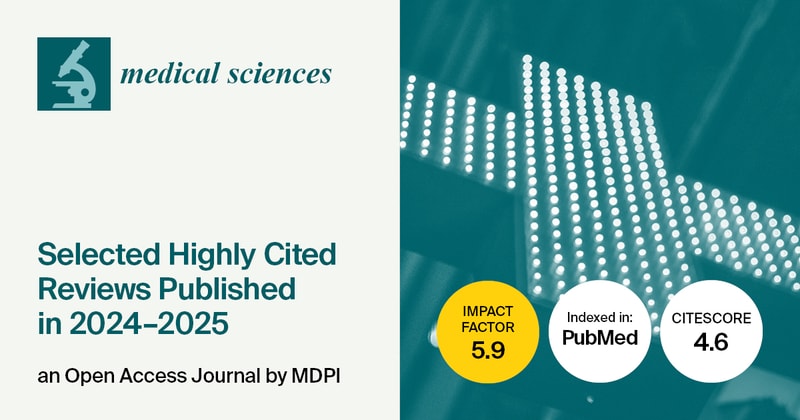 Medical Sciences | Selected Highly Cited Reviews Published in 2024–2025