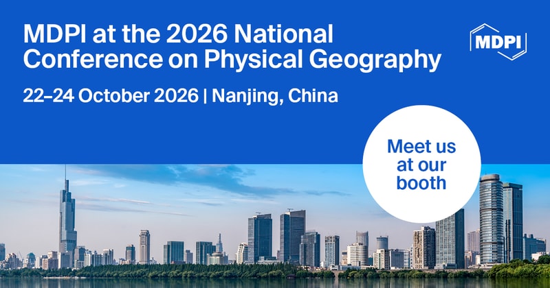 Meet Us at the 2026 National Conference on Physical Geography, 22–24 October 2026, Nanjing, China