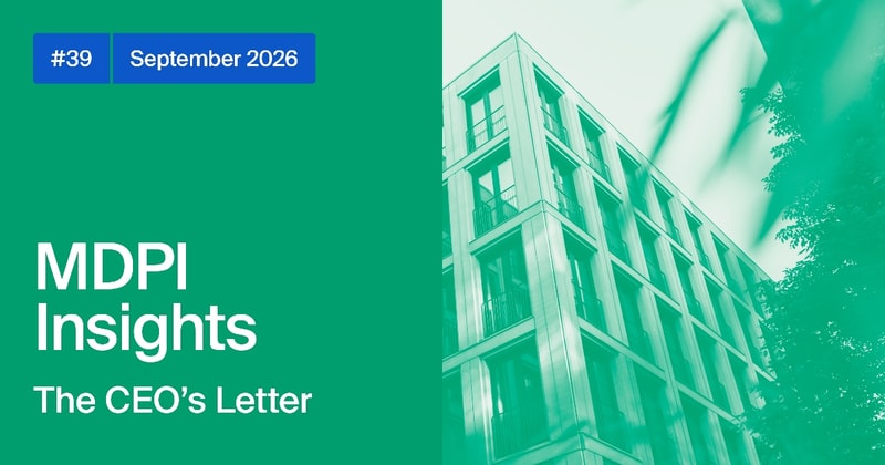 MDPI INSIGHTS: The CEO’s Letter #39 - Peer Review Week, Chief Publishing Officer, Tu Youyou Award, OASPA & AI