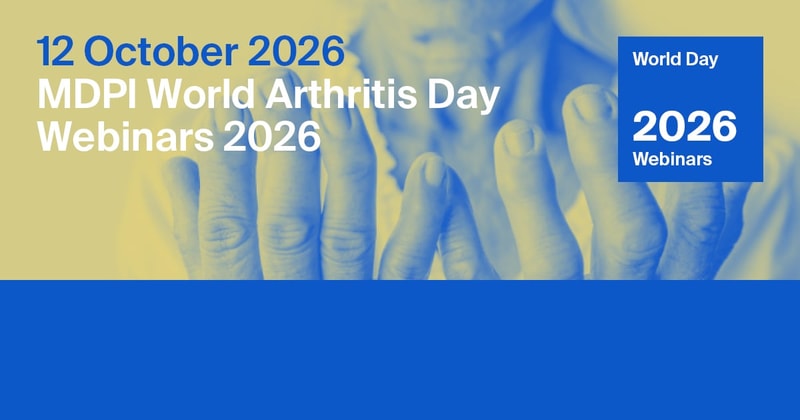 MDPI Webinar | World Arthritis Day, 12 October 2026