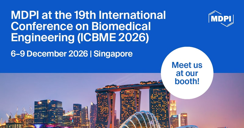 Meet Us at the 19th International Conference on Biomedical Engineering (ICBME 2026), 6–9 December 2026, Singapore