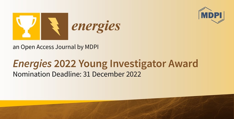 Energies 2022 Young Investigator Award—Open for Nominations