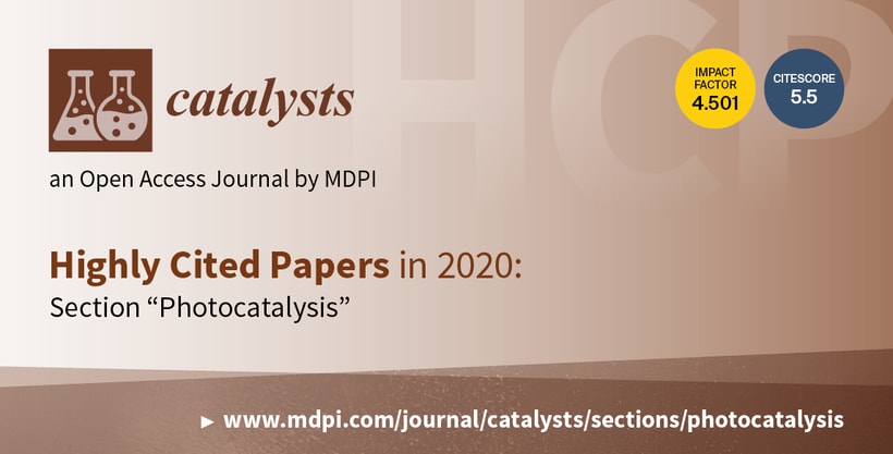 Catalysts | Highly Cited Papers in 2020 in the Section “Photocatalysis”