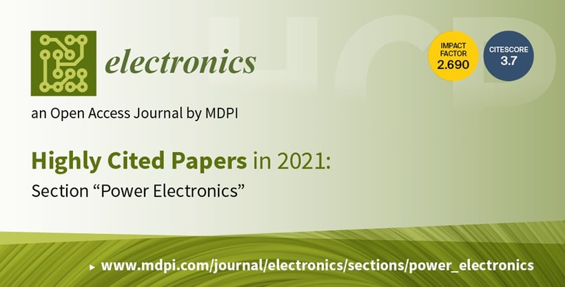 Electronics | Highly Cited Papers in 2021 in the Section “Power Electronics” 