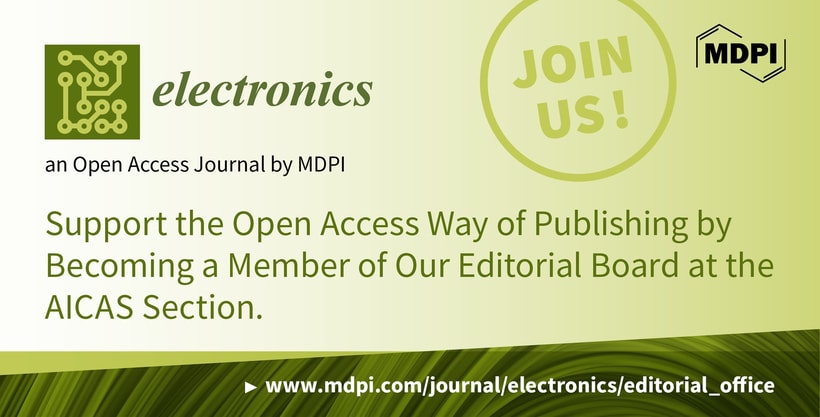 Recruiting Editorial Board Members for Section “Artificial Intelligence Circuits and Systems (AICAS)” in Electronics