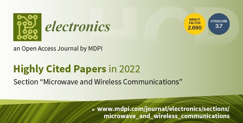 Electronics | Highly Cited Papers in 2022 in the Section “Microwave and Wireless Communications”