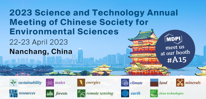 Meet Us at the 2023 Science and Technology Annual Meeting of Chinese Society for Environmental Sciences, 22–23 April 2023, Nanchang, China