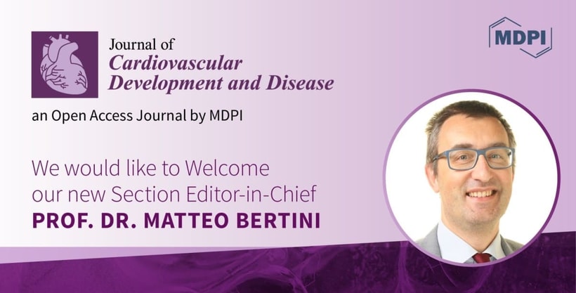 Prof. Dr. Matteo Bertini Appointed Section Editor-in-Chief of Section "Electrophysiology and Cardiovascular Physiology" in Journal of Cardiovascular Development and Disease