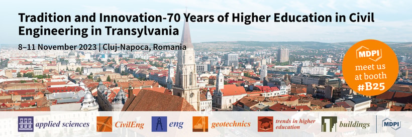 Meet Us at Tradition and Innovation-70 Years of Higher Education in Civil Engineering in Transylvania Conference (C70), 8–11 November 2023, Cluj-Napoca, Romania