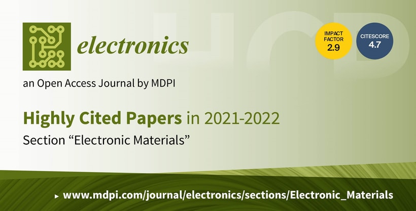 Electronics | Highly Cited Papers in 2021–2022 in the Section “Electronic Materials”