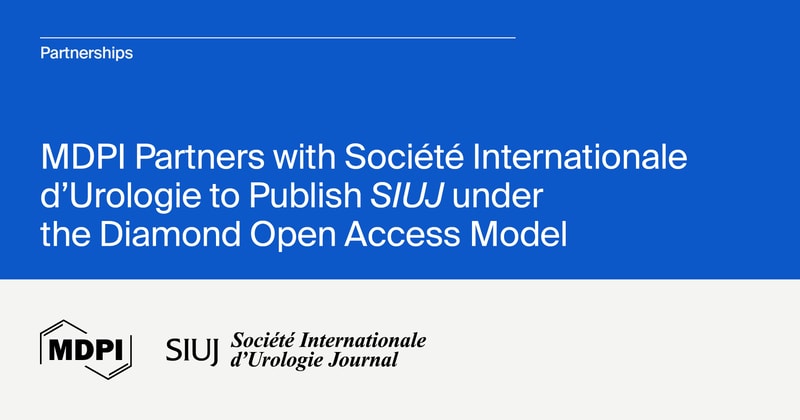 MDPI Establishes Partnership with Société Internationale d'Urologie to Publish SIUJ