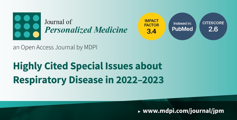 Journal of Personalized Medicine | Highly Cited Special Issues about Respiratory Disease in 2022–2023
