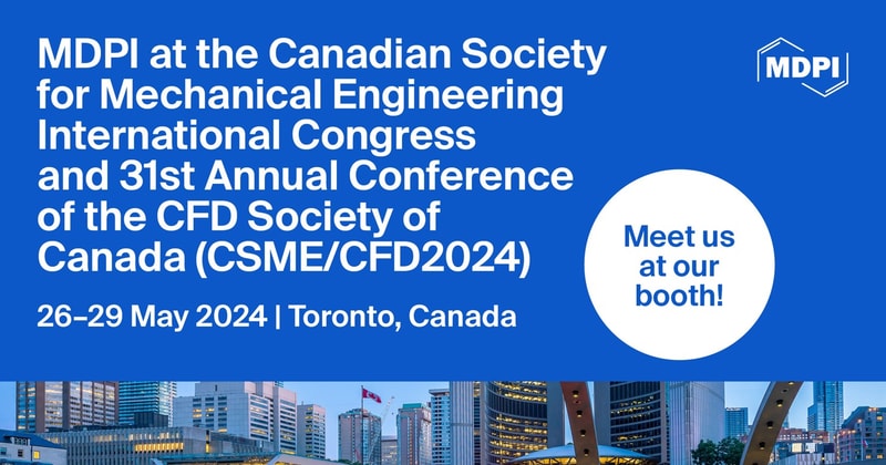 Meet Us at the Canadian Society for Mechanical Engineering International Congress and 31st Annual Conference of the CFD Society of Canada (CSME/CFD2024), 26–29 May 2024, Toronto, Canada