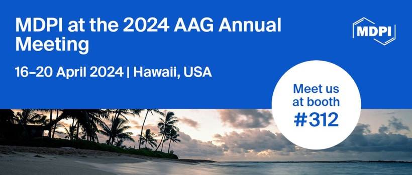 Meet Us at the 2024 AAG Annual Meeting, 16–20 April 2024, Hawaii, USA