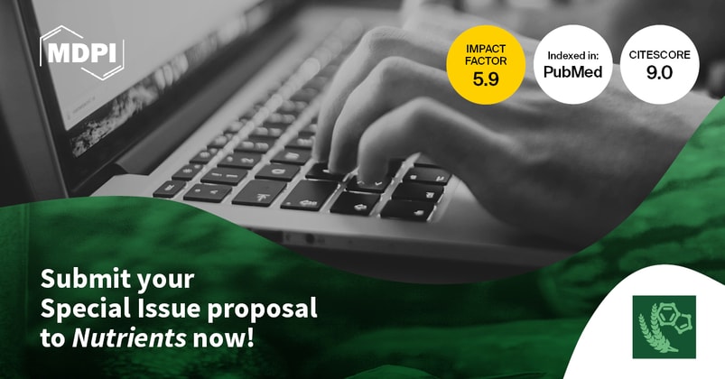 Nutrients | Call for Special Issue Proposals