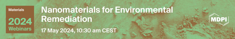 Materials Webinar | Nanomaterials for Environmental Remediation, 17 May 2024
