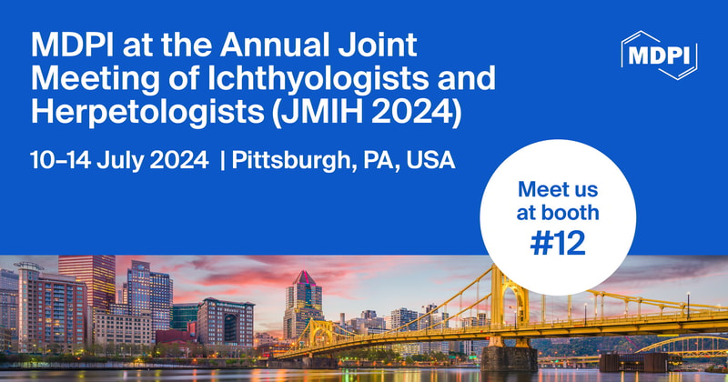 Meet Us at the Annual Joint Meeting of Ichthyologists and Herpetologists (JMIH 2024), 10–14 July 2024, Pittsburgh, PA, USA
