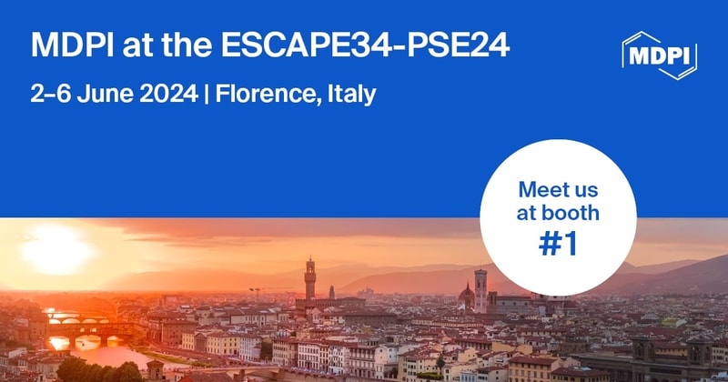 Meet Us at the 34th European Symposium on Computer Aided Process Engineering and the 15th International Symposium on Process Systems Engineering (ESCAPE34-PSE24), 2–6 June 2024, Florence, Italy