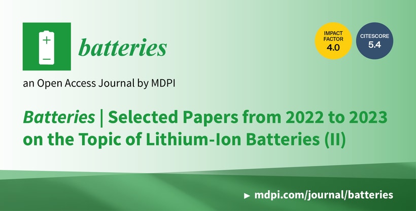 Batteries | Selected Papers from 2022–2023 on the Topic of Lithium-Ion Batteries (II)