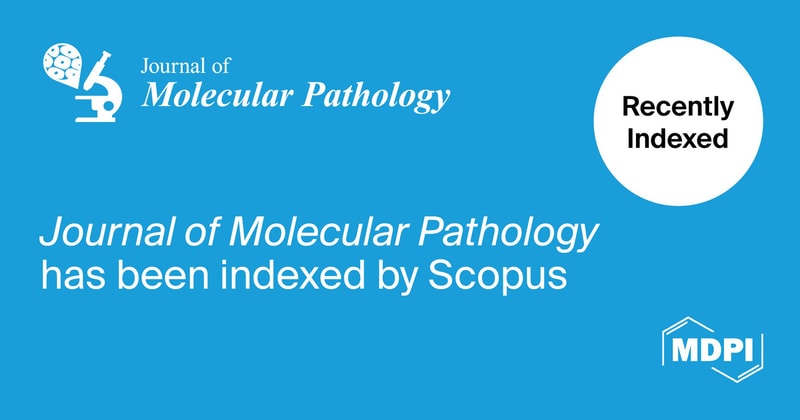 Journal of Molecular Pathology Accepted for Coverage in Scopus