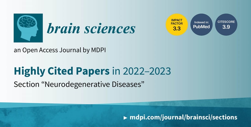 Brain Sciences | Highly Cited Papers in 2022 and 2023 in the Section “Neurodegenerative Diseases”