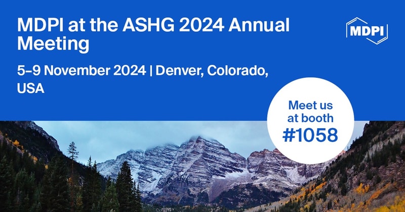 Meet Us at the ASHG Annual Meeting 2024, 5–9 November 2024, Denver, Colorado, USA