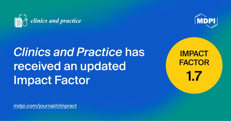 Clinics and Practice Receives an Updated Impact Factor of 1.7