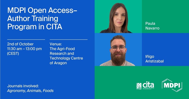 Join Us at “MDPI Open Access—An Author Training Program”, 2 October 2024, the Agri-Food Research and Technology Centre of Aragon (CITA), Zaragoza, Spain