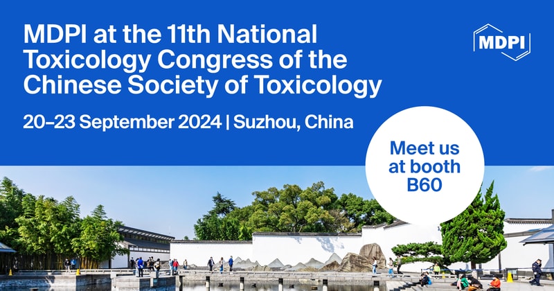 Meet Us at the 11th National Toxicology Congress of the Chinese Society of Toxicology, 20–23 September 2024, Suzhou, China