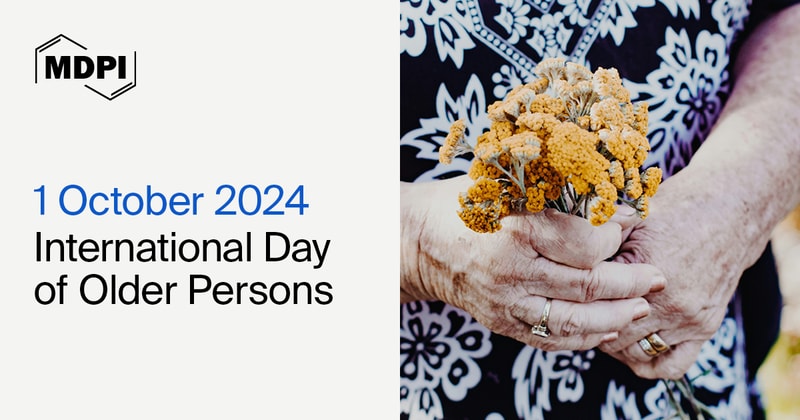 International Day of Older Persons 2024—Ageing with Dignity: The Importance of Strengthening Care and Support Systems for Older Persons Worldwide