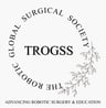 Robotic Global Surgical Society (TROGSS)