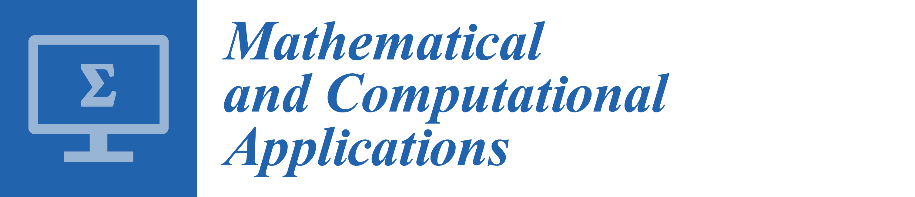 Mathematical and Computational Applications